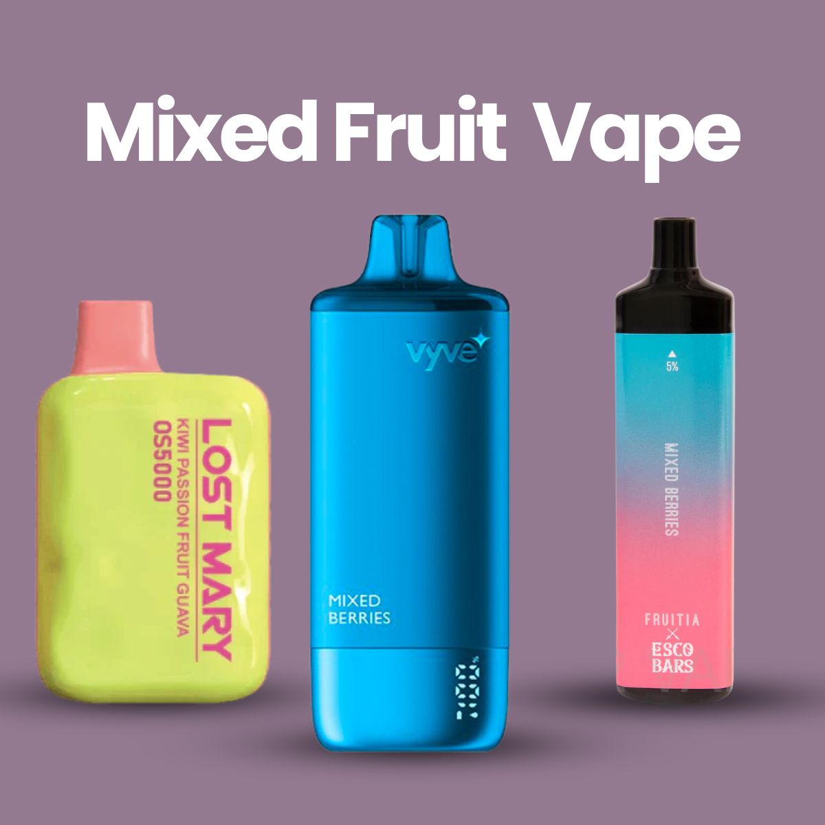 Mixed Fruit Vape Mixed Fruit Vape